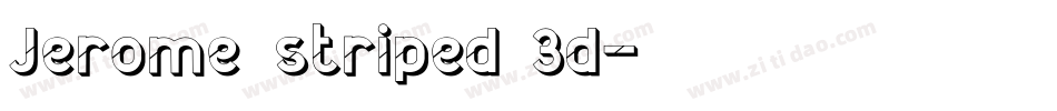 Jerome striped 3d字体转换